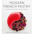 thumbnail image 1 of Modern French Pastry: Innovative Techniques, Tools and Design, (Hardcover), 1 of 1