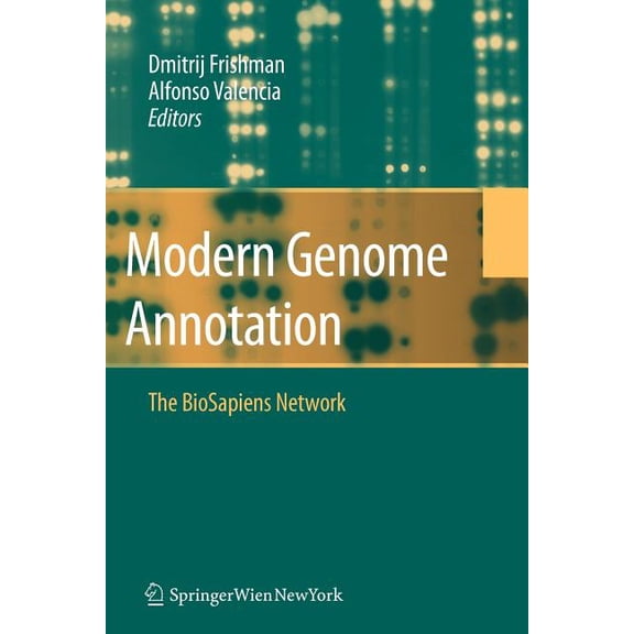 Modern Genome Annotation: The Biosapiens Network, (Paperback)