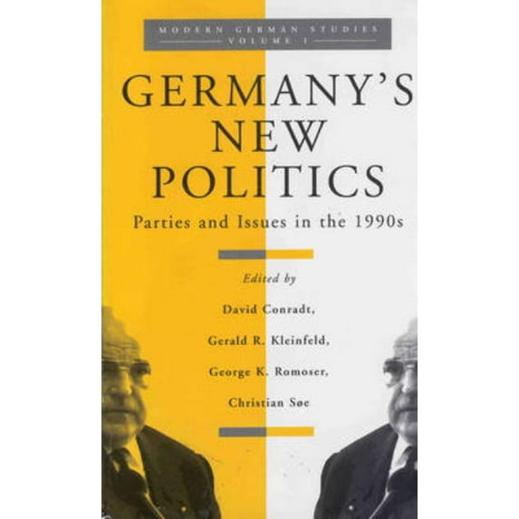 Modern German Studies Germany's New Politics: Parties and Issues in the 1990s Volume 1, Book 1, (Paperback)