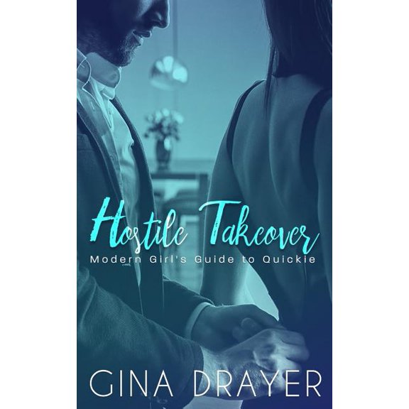 Modern Girl's Guide: Hostile Takeover : Modern Girl's Quickie (Paperback)