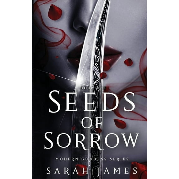 Modern Goddess Seeds of Sorrow: An Enemies-To-Lovers Dark Contemporary Romance, Book ONE, (Paperback)
