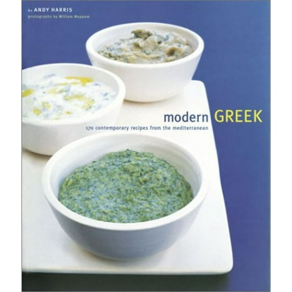 Pre-Owned Modern Greek: 170 Contemporary Recipes from the Mediterranean (Paperback) 0811834808 9780811834803