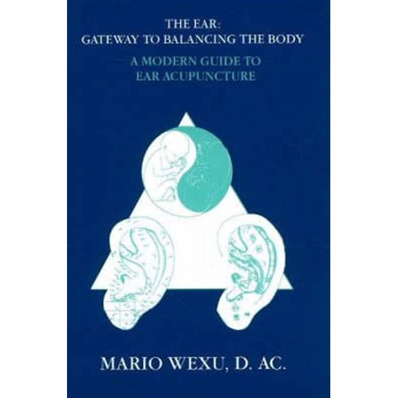 Modern Guide to Ear Acupuncture: Ear Acupuncture: A Modern Guide to Ear Acupuncture (Paperback)