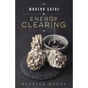 Modern Guide to Energy Clearing, Paperback