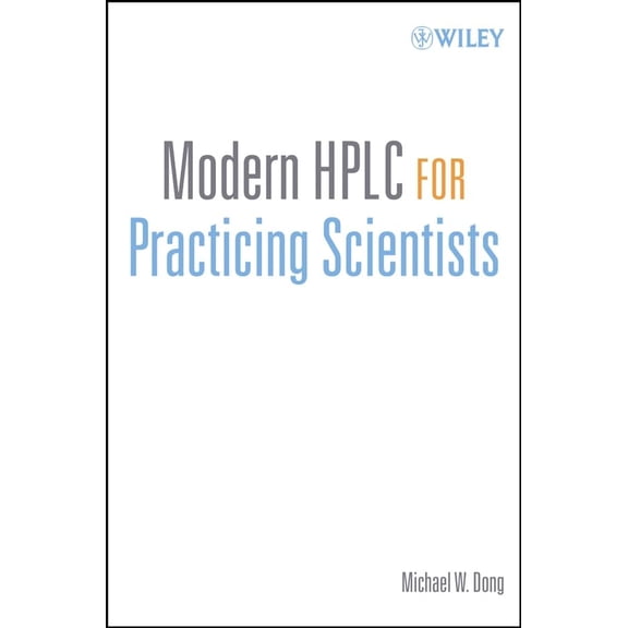 Pre-Owned Modern HPLC for Practicing Scientists (Paperback) 047172789X 9780471727897