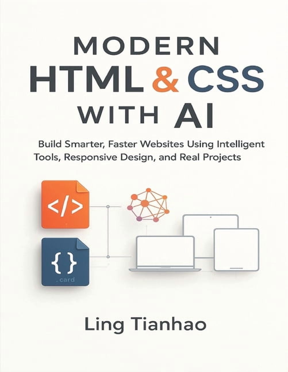 Modern Programming with AI Modern HTML & CSS with AI: Build Smarter ...