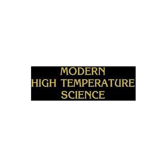 Modern High Temperature Science: A Collection of Research Papers from Scientists, Post-Doctoral Associates, and Colleagu, (Hardcover)