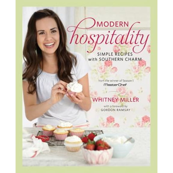 Pre-Owned Modern Hospitality : Simple Recipes with Southern Charm: A Cookbook (Hardcover)