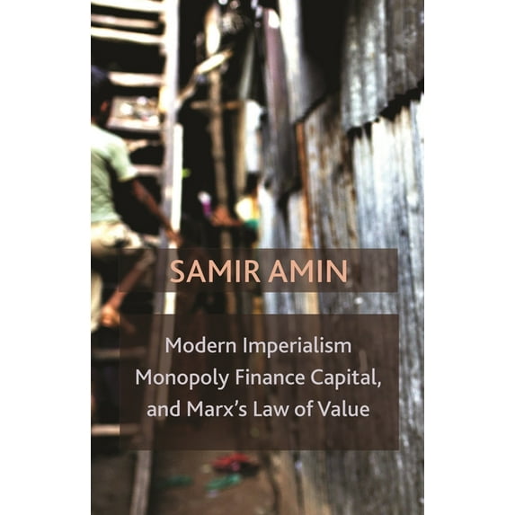 Modern Imperialism, Monopoly Finance Capital, and Marx's Law of Value: Monopoly Capital and Marx's Law of Value, (Paperback)