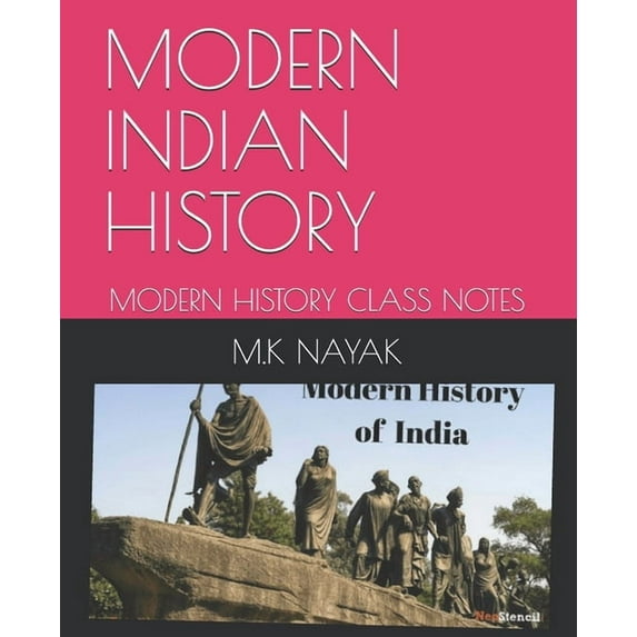 Modern Indian History : Modern History Class Notes (Paperback)