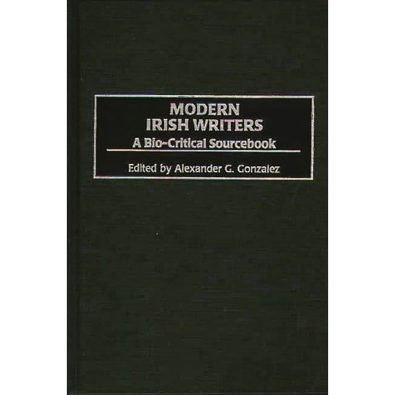 Modern Irish Writers: A Bio-Critical Sourcebook, (Hardcover)