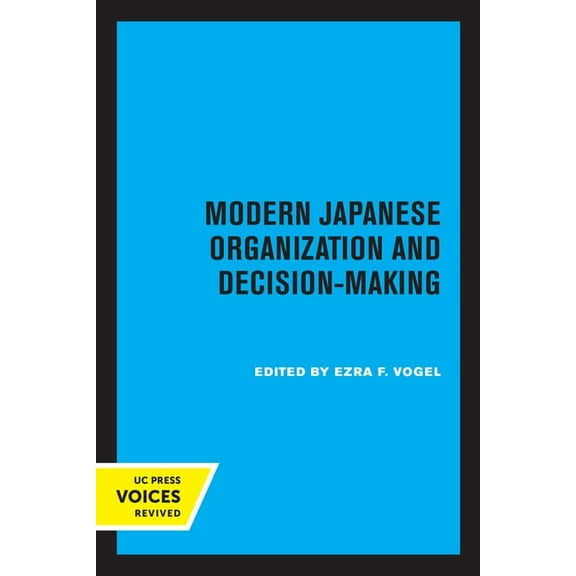 Modern Japanese Organization and Decision-Making, (Paperback)