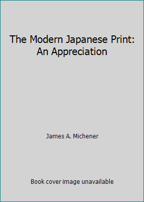 Pre-Owned Modern Japanese Print: An Appreciation (Hardcover) 0804804052 9780804804059