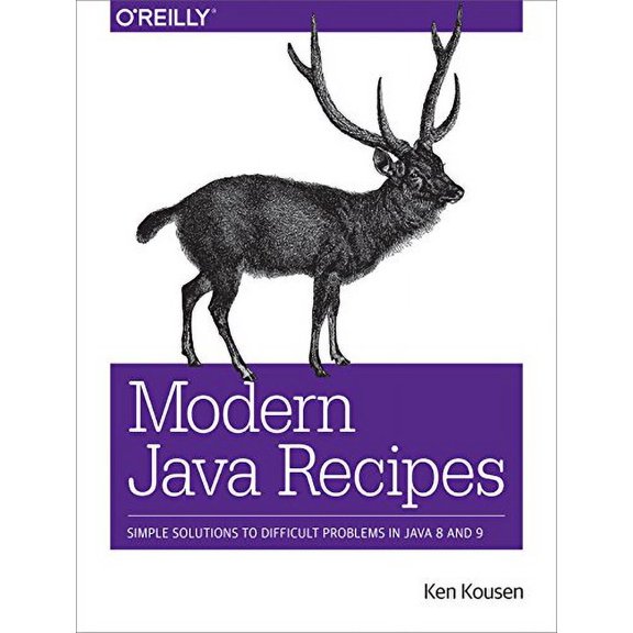 Pre-Owned Modern Java Recipes: Simple Solutions to Difficult Problems in Java 8 and 9 (Paperback) 149197317X 9781491973172