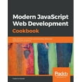 thumbnail image 1 of Modern JavaScript Web Development Cookbook (Paperback), 1 of 1
