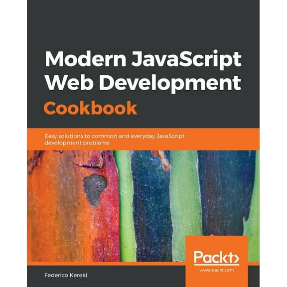 Modern JavaScript Web Development Cookbook (Paperback)