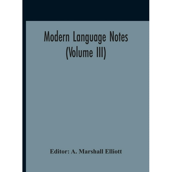 Modern Language Notes (Volume III), (Hardcover)