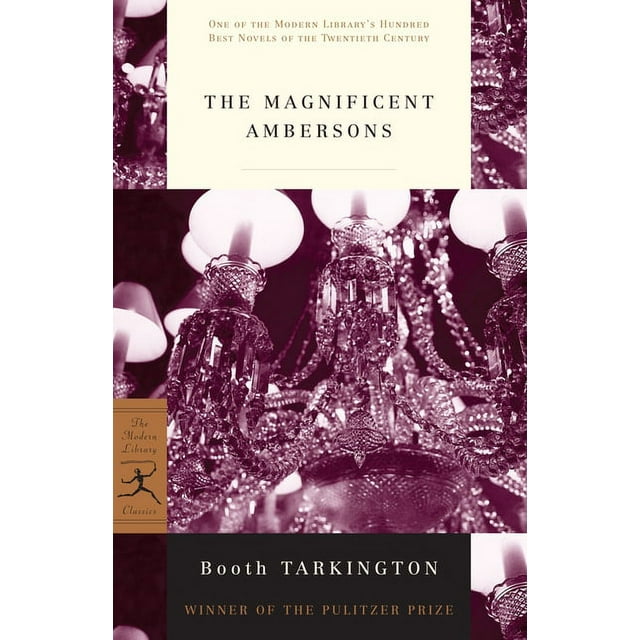 Modern Library 100 Best Novels The Magnificent Ambersons, (Paperback)