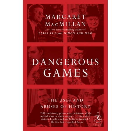 Modern Library Chronicles Dangerous Games: The Uses and Abuses of History, (Paperback)