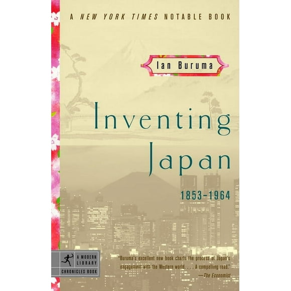 Modern Library Chronicles: Inventing Japan : 1853-1964 (Series #11) (Paperback)