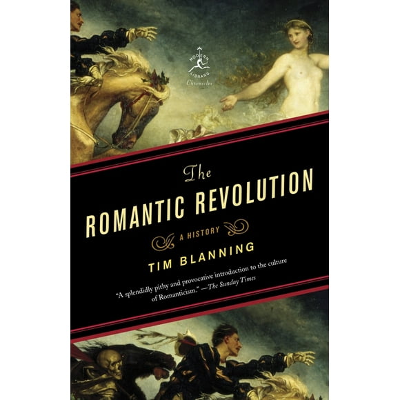 Modern Library Chronicles: The Romantic Revolution (Paperback)