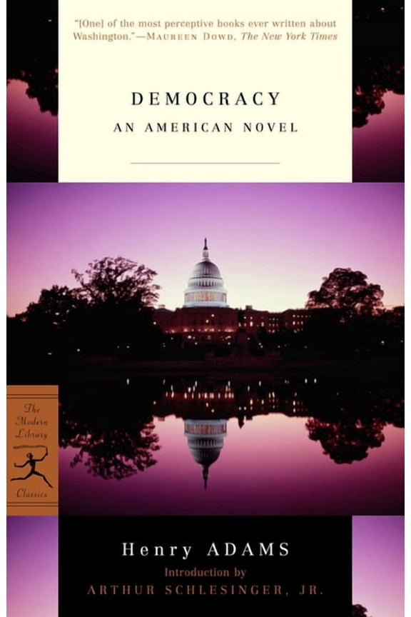 Modern Library Classics Democracy: An American Novel, (Paperback)