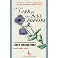 thumbnail image 1 of Modern Library Gardening In the Land of the Blue Poppies: The Collected Plant-Hunting Writings of Frank Kingdon Ward, (Paperback), 1 of 1