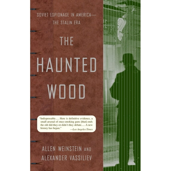 Modern Library (Paperback) The Haunted Wood: Soviet Espionage in America--The Stalin Era, (Paperback)