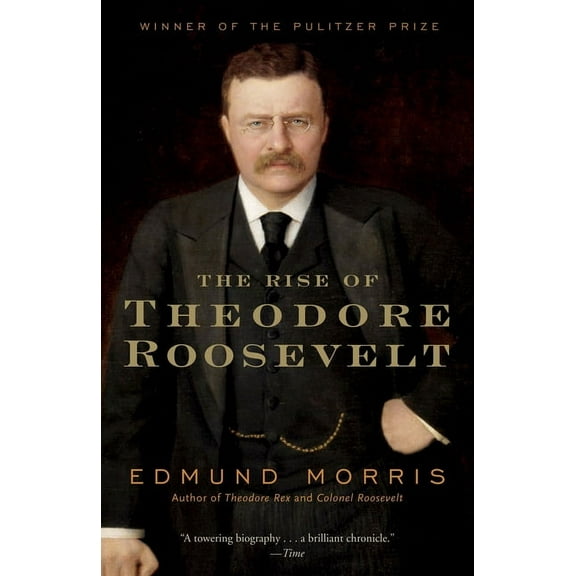 Modern Library (Paperback) The Rise of Theodore Roosevelt, (Paperback)