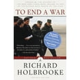 thumbnail image 1 of Modern Library (Paperback) To End a War: The Conflict in Yugoslavia--America's Inside Story--Negotiating with Milosevic, (Paperback), 1 of 1