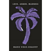 Modern Library Torchbearers: Love, Anger, Madness : A Haitian Triptych (Paperback)