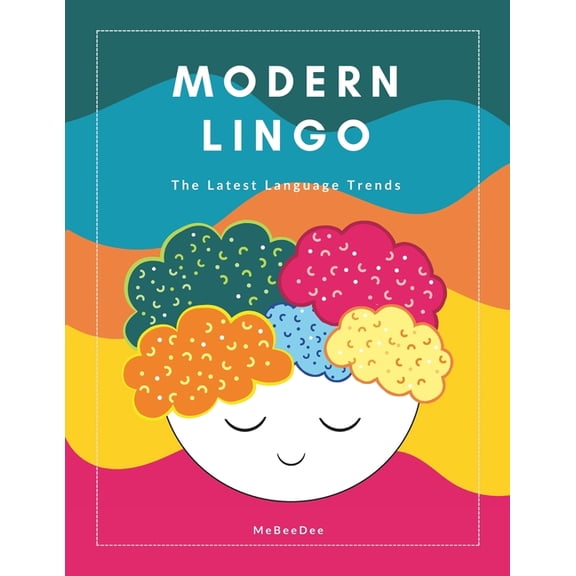 Modern Lingo: Latest Language Trends, (Paperback)