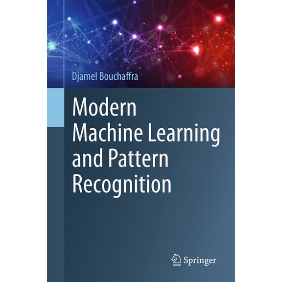 Modern Machine Learning and Pattern Recognition, (Hardcover)