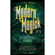 Modern Magick The Striding Spire, Book 3, Paperback