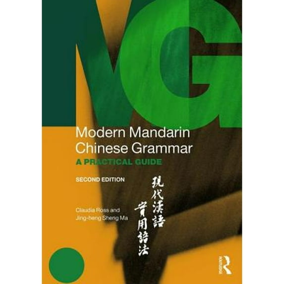 Pre-Owned Modern Mandarin Chinese Grammar: A Practical Guide (Paperback) 0415827140 9780415827140