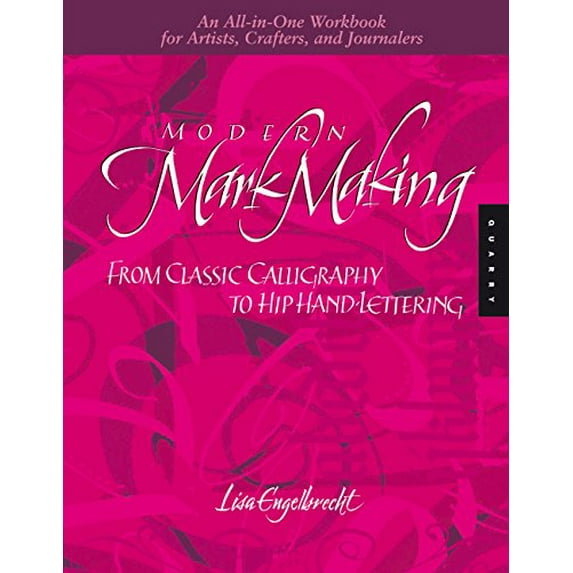 Pre-Owned Modern Mark Making: From Classical Calligraphy to Hip Hand-Lettering (Unknown) 1592534198 9781592534197