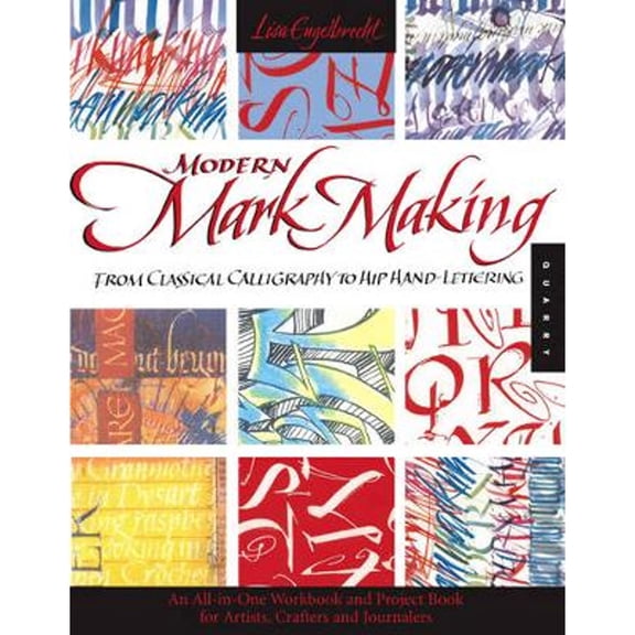 Pre-Owned Modern Mark Making: From Classical Calligraphy to Hip Hand-Lettering (Unknown) 1592534198 9781592534197