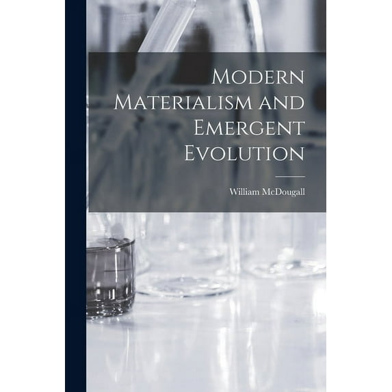 Modern Materialism and Emergent Evolution, (Paperback)