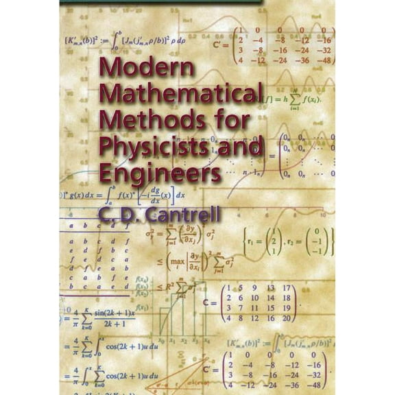 Modern Mathematical Methods for Physicists and Engineers, (Paperback)