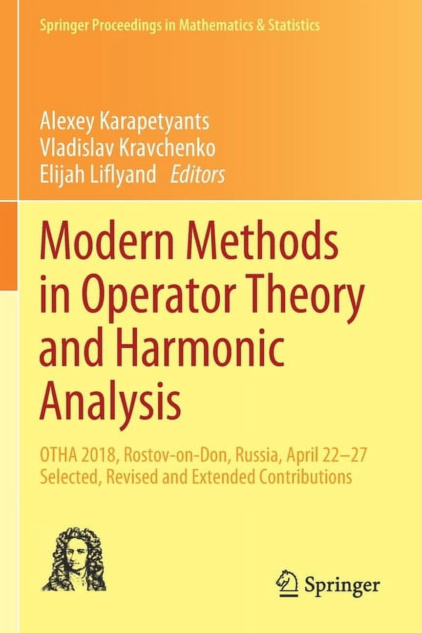 Springer Proceedings in Mathematics & St Modern Methods in Operator Theory and Harmonic Analysis: Otha 2018, Rostov-On-Don, Russia, April 22-27, Selected, Revise, Book 291, (Paperback)