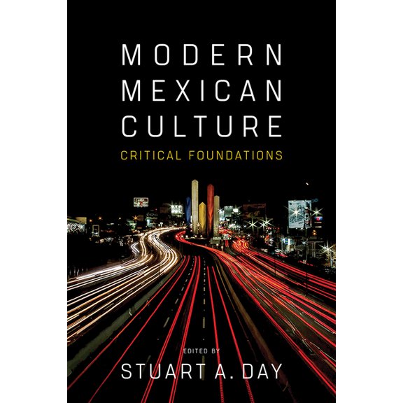 Modern Mexican Culture : Critical Foundations (Paperback)