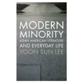 thumbnail image 1 of Modern Minority: Asian American Literature and Everyday Life, (Hardcover), 1 of 1