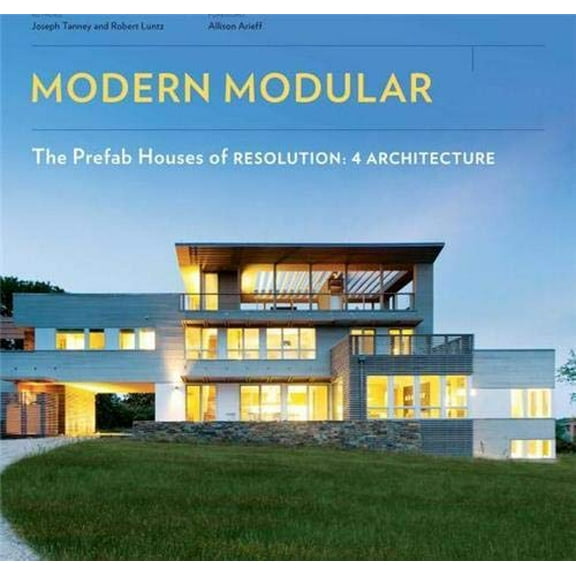 Pre-Owned Modern Modular: The Prefab Houses of Resolution: 4 Architecture, 9781616890513, 1616890517, Paperback, Illustrated edition