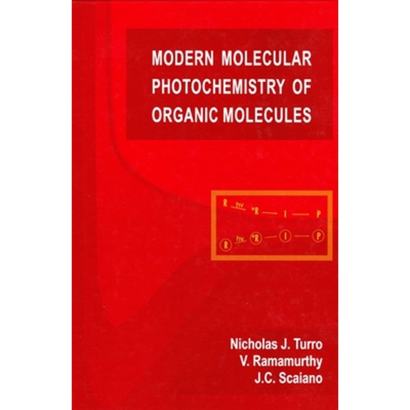 Pre-Owned Modern Molecular Photochemistry of Organic Molecules, 9781891389252, 1891389254, Hardcover, First Edition edition
