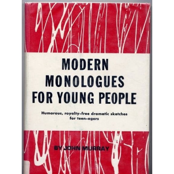Pre-Owned Modern Monologues for Young People : A Collection of Humorous Royalty-Free Dramatic Sketches for Teen-Agers (Hardcover) 9780823801428