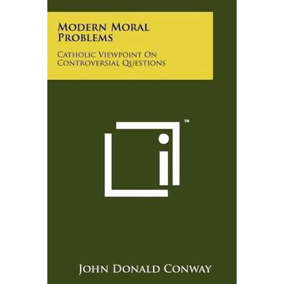 Modern Moral Problems: Catholic Viewpoint on Controversial Questions Paperback