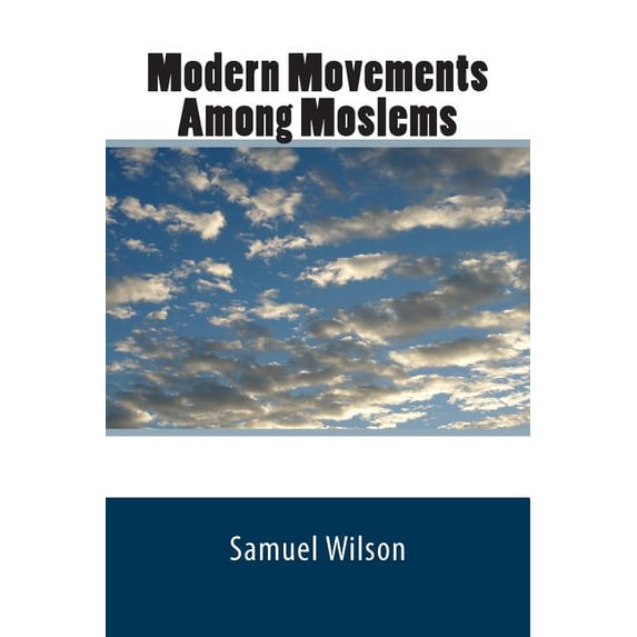 Modern Movements Among Moslems (Paperback)