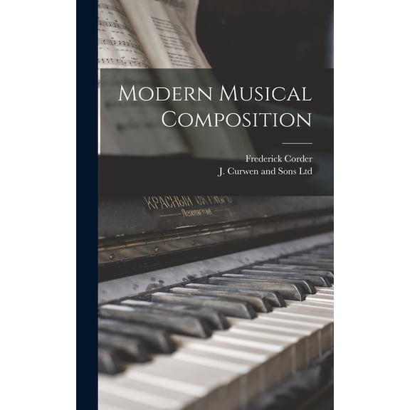 Modern Musical Composition, (Hardcover)