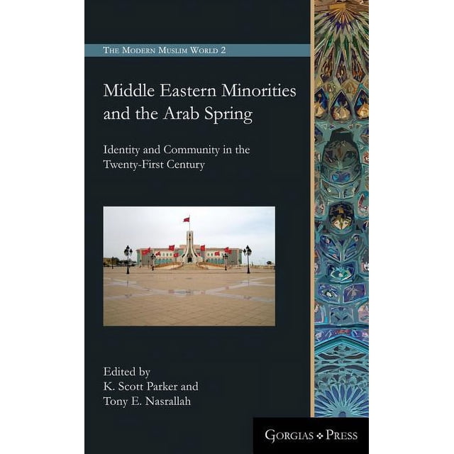 Modern Muslim World: Middle Eastern Minorities and the Arab Spring ...