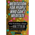 thumbnail image 1 of The Modern Nervous System Reset Meditation for People Who Can't Meditate: Why Watching a Shape Works Better Than Watching Your Breath, Book 3, (Paperback), 1 of 1